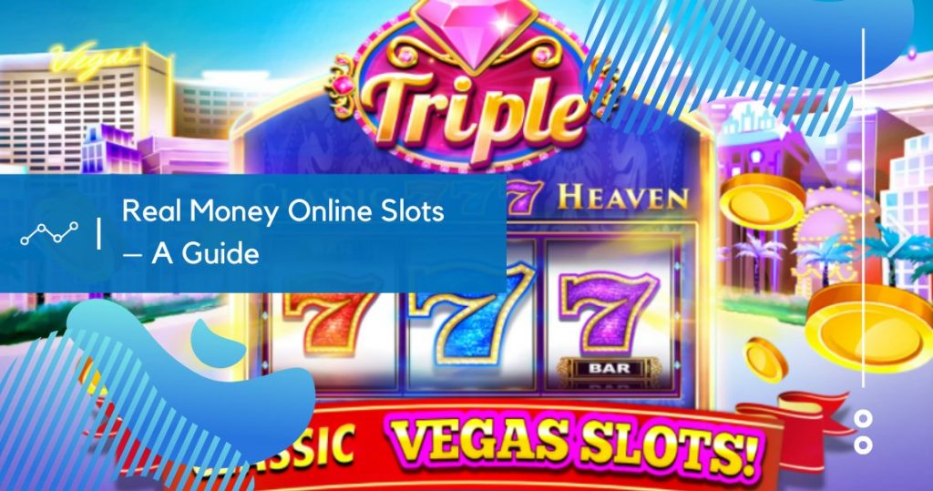 Real Money Online Slots
